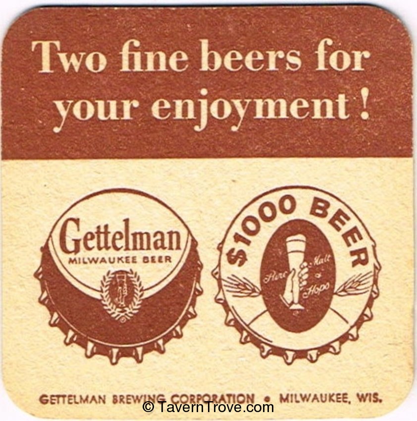 Gettelman Beer/$1000 Beer