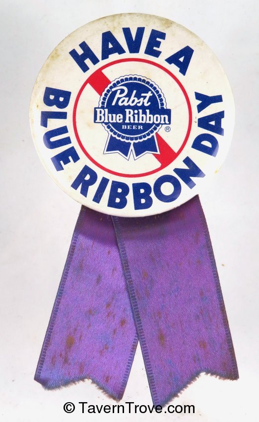 Have A Blue Ribbon Day Pabst 2¼